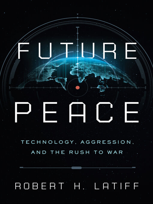 Title details for Future Peace by Robert H. Latiff - Available